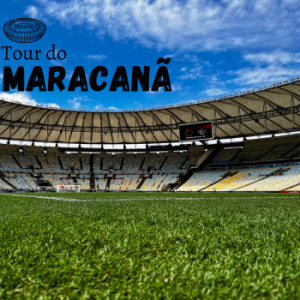 TOUR DO MARACANÃ